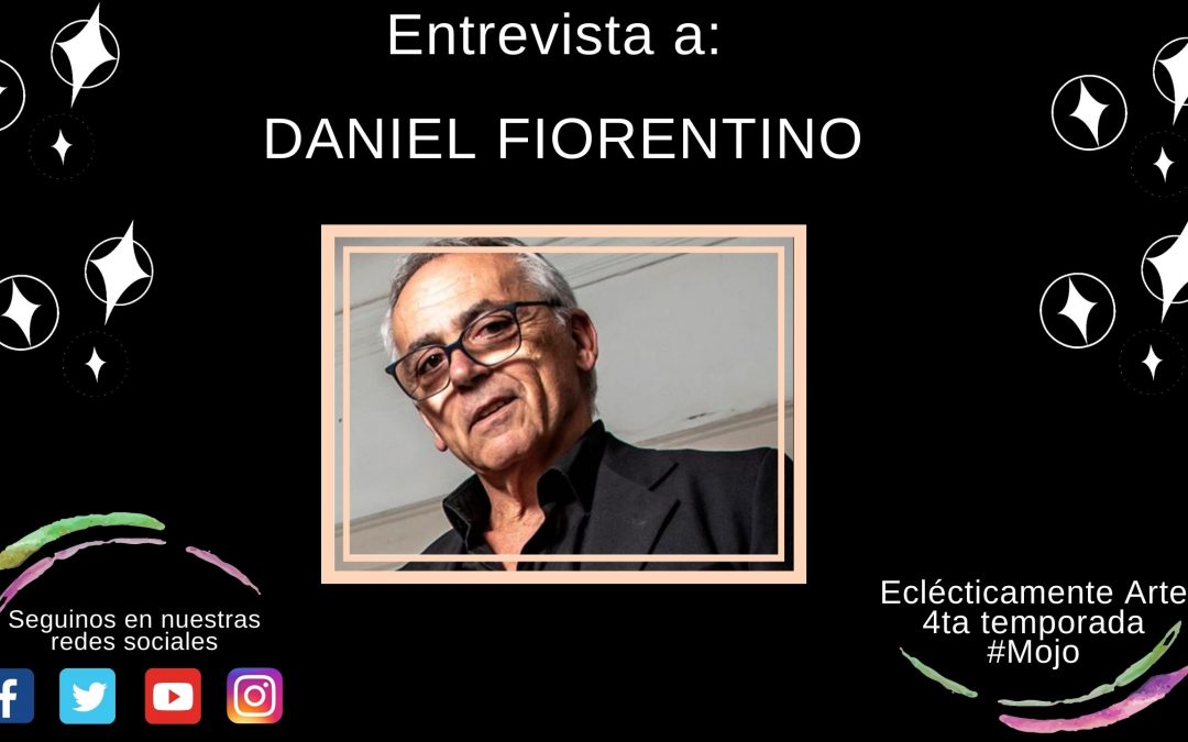 Entrevista a Daniel Fiorentino – Edición 102 – Temporada 4 – 2020